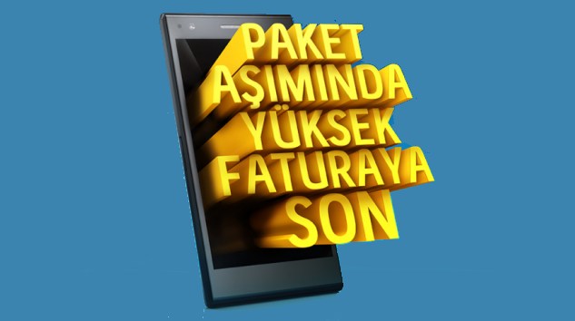 Paket Aşımında Yüksek Fatura Sorunu Bitiyor