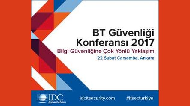 IDC Türkiye’den Ankara’da BT Güvenliği Konferansı