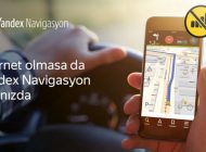 Yandex Navigasyon’da “Çevrimdışı Navigasyon” Dönemi