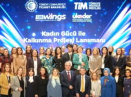 “Uluslararası Ticarette Kadın Gücü İle Kalkınma Projesi” Hayata Geçti