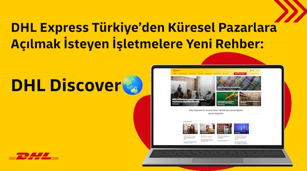 DHL Express Türkiye’den İşletmelere Yeni Rehber: DHL Discover