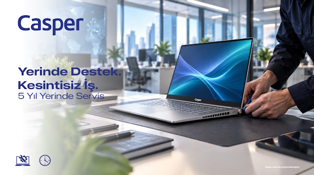 Casper’dan Kurumsal Müşterilerine 5 Yıl Yerinde Servis Hizmeti
